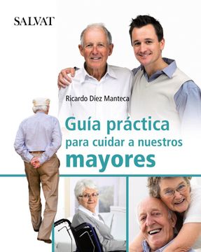 portada Guía Práctica Para Cuidar a Nuestros Mayores (Castellano - Adultos - Libros de Psicología y Maternidad - Otros Libros)