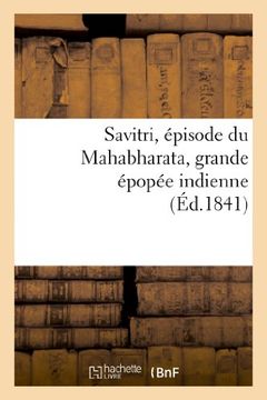 portada Savitri, Episode Du Mahabharata, Grande Epopee Indienne (Littérature)