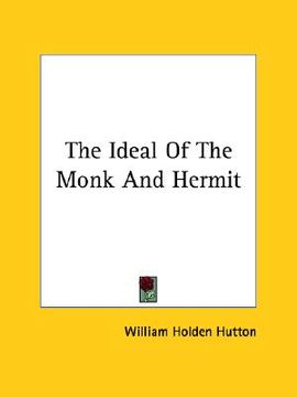 portada the ideal of the monk and hermit (en Inglés)