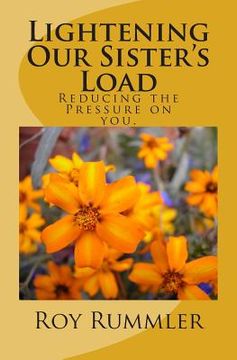 portada Lightening Our Sister's Load: Reducing Pressure on You (en Inglés)