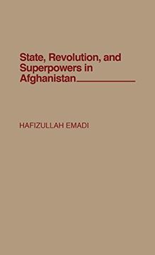 portada State, Revolution, and Superpowers in Afghanistan (en Inglés)