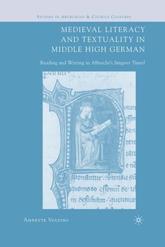 portada Medieval Literacy and Textuality in Middle High German: Reading and Writing in Albrecht's Jüngerer Titurel (in English)
