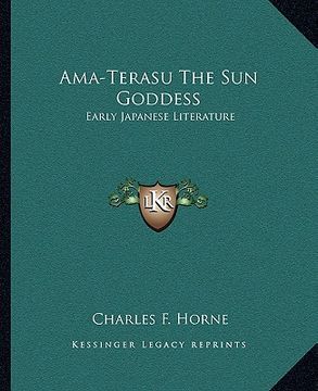 portada ama-terasu the sun goddess: early japanese literature (en Inglés)