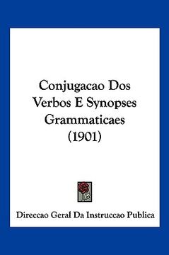 portada Conjugacao Dos Verbos E Synopses Grammaticaes (1901)