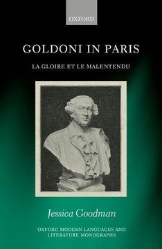 portada Goldoni in Paris: La Gloire et le Malentendu (Oxford Modern Languages and Literature Monographs)