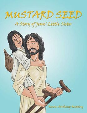 portada Mustard Seed: A Story of Jesus'Little Sister (en Inglés)