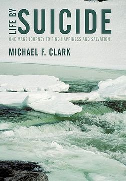 portada life by suicide: one mans journey to find happiness and salvation (en Inglés)