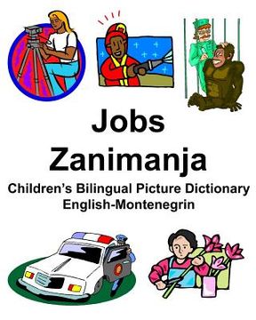 portada English-Montenegrin Jobs/Zanimanja Children's Bilingual Picture Dictionary
