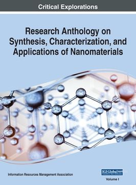 portada Research Anthology on Synthesis, Characterization, and Applications of Nanomaterials, VOL 1 (en Inglés)