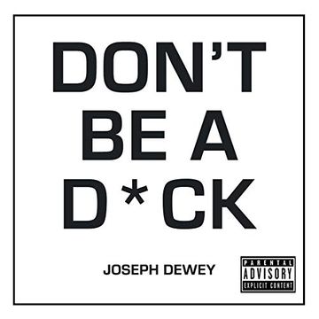 portada Don't Be a Dick: A Self-Help Guide to Being F*cking Awesome