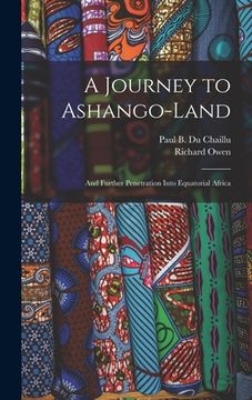 portada A Journey to Ashango-Land: and Further Penetration Into Equatorial Africa (en Inglés)