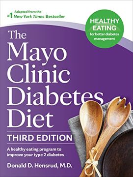 portada The Mayo Clinic Diabetes Diet, 3rd Edition: A Healthy Eating Program to Improve Your Type 2 Diabetes (en Inglés)