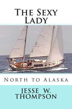 portada The Sexy Lady: North to Alaska