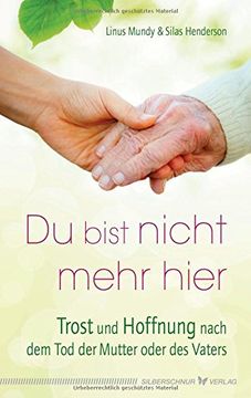 portada Du bist nicht mehr hier: Trost und Hoffnung nach dem Tod der Mutter oder des Vaters (in German)