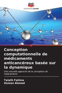portada Conception computationnelle de médicaments anticancéreux basée sur la dynamique (en Francés)