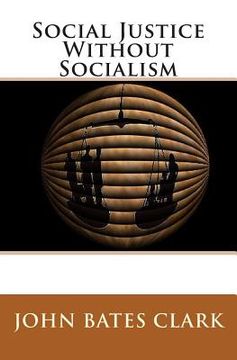 portada Social Justice Without Socialism (in English)