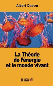 portada La Théorie de l’énergie et le monde vivant (French Edition)