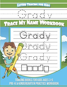 portada Grady Letter Tracing for Kids Trace my Name Workbook: Tracing Books for Kids Ages 3 - 5 Pre-K & Kindergarten Practice Workbook 