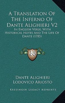 portada a translation of the inferno of dante alighieri v2: in english verse, with historical notes and the life of dante (1785) (in English)