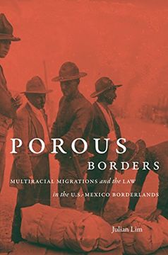 portada Porous Borders: Multiracial Migrations and the law in the U. S. -Mexico Borderlands (The David j. Weber Series in the new Borderlands History) (en Inglés)