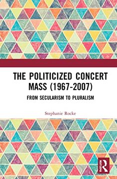 portada The Politicized Concert Mass (1967-2007)