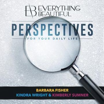 portada Everything Beautiful: Perspectives for Your Daily Life (in English)