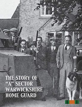 portada The Story of "a" Sector Warwickshire Home Guard (en Inglés)