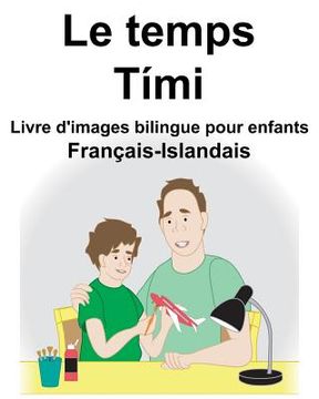 portada Français-Islandais Le temps/Tími Livre d'images bilingue pour enfants (en Francés)