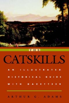 portada The Catskills: An Illustrated Historical Guide With Gazetteer (en Inglés)