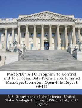 portada Masspec: A PC Program to Control and to Process Data from an Automated Mass-Spectrometer: Open-File Report 99-161 (en Inglés)