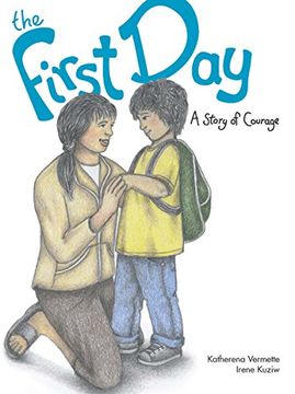 portada The First Day: A Story of Courage (The Seven Teachings Stories) (en Inglés)
