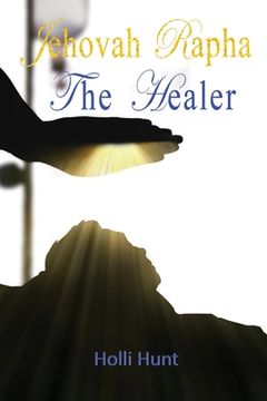 portada Jehovah Rapha The Healer (en Inglés)