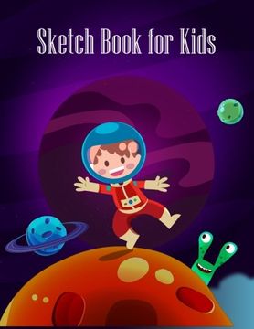 portada Sketch Book for Kids: Boys Funny Astronaut Blank Paper for Drawing Sketching Art Education Teaching Study Children Book Home School Size 8.5x11 Inches 110 Pages: Volume 1 (Children's Drawing Books)