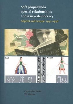 portada Soft Propaganda, Special Relationships and a new Democracy. Adprint and Isotype 1942-1948