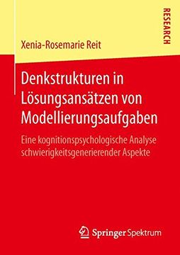 portada Denkstrukturen in Lösungsansätzen von Modellierungsaufgaben: Eine Kognitionspsychologische Analyse Schwierigkeitsgenerierender Aspekte (in German)