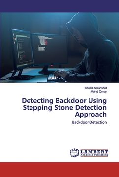 portada Detecting Backdoor Using Stepping Stone Detection Approach (en Inglés)
