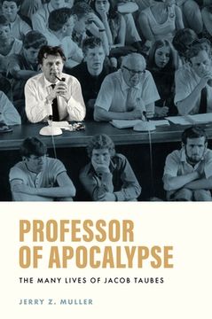 portada Professor of Apocalypse: The Many Lives of Jacob Taubes 