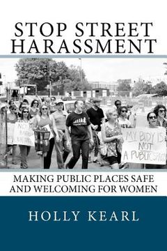 portada stop street harassment: making public places safe and welcoming for women (en Inglés)