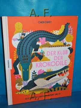 portada Der Klub der Krokodile: Alles Über Alligatoren, Kaimane und co. (in German)