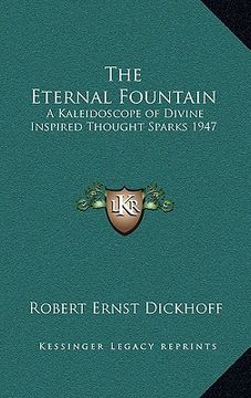portada the eternal fountain: a kaleidoscope of divine inspired thought sparks 1947