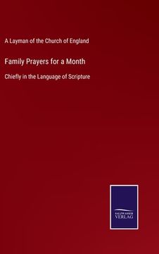 portada Family Prayers for a Month: Chiefly in the Language of Scripture (en Inglés)