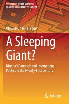 portada A Sleeping Giant?: Nigeria's Domestic and International Politics in the Twenty-First Century (in English)