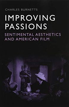 portada Improving Passions: Sentimental Aesthetics and American Film (en Inglés)