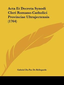 portada acta et decreta synodi cleri romano-catholici provinciae ultrajectensis (1764)