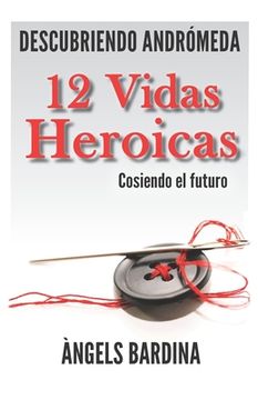 portada 12 Vidas Heroicas: Cosiendo el futuro