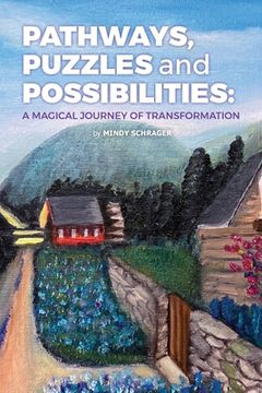 portada Pathways, Puzzles and Possibilities: A Magical Journey of Transformation (en Inglés)