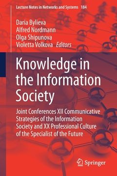portada Knowledge in the Information Society: Joint Conferences xii Communicative Strategies of the Information Society and xx Professional Culture of the. 184 (Lecture Notes in Networks and Systems) (en Inglés)