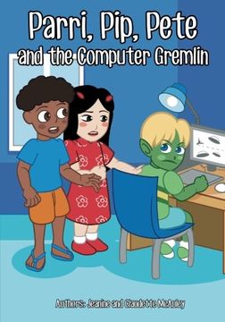 portada Parri, Pip, Pete and the Computer Gremlin: (Fun Story Teaching you the Value of Living in Balance, Children Books for Kids Ages 5-8) 