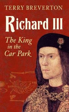 portada Richard Iii: The King in the car Park (en Inglés)