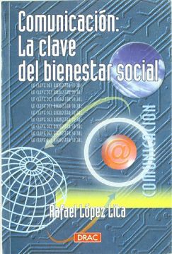 Comunicación : la clave del bienestar social